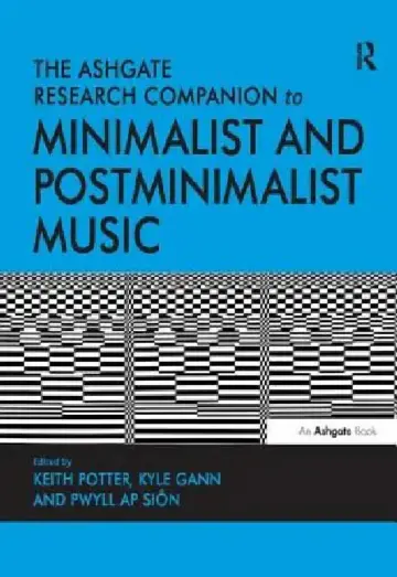 Cover of The Ashgate Research Companion to Minimalist and Postminimalist Music.