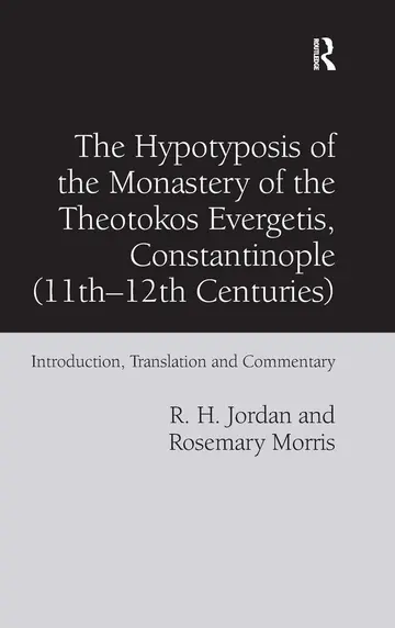 Cover of The Hypotyposis of the Monastery of the Theotokos Evergetis, Constantinople 11th–12th Centuries