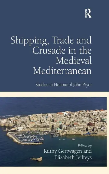 Cover of Shipping, Trade and Crusade in the Medieval Mediterranean