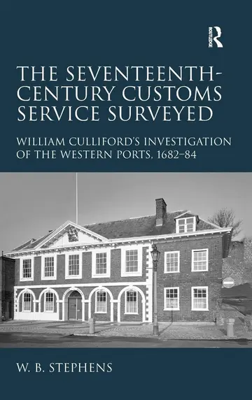 Cover of The Seventeenth-Century Customs Service Surveyed