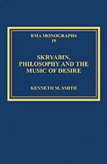 Cover of Skryabin, Philosophy and the Music of Desire