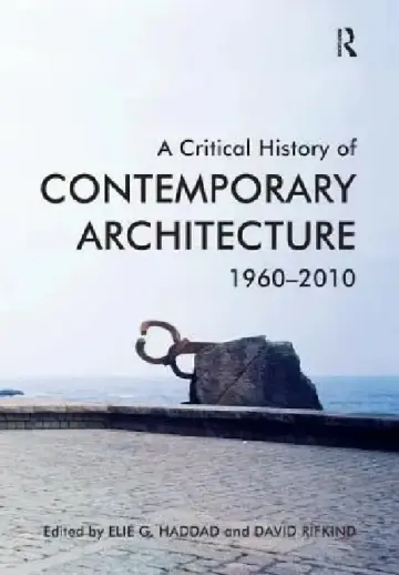 Cover of A Critical History of Contemporary Architecture, 1960-2010.