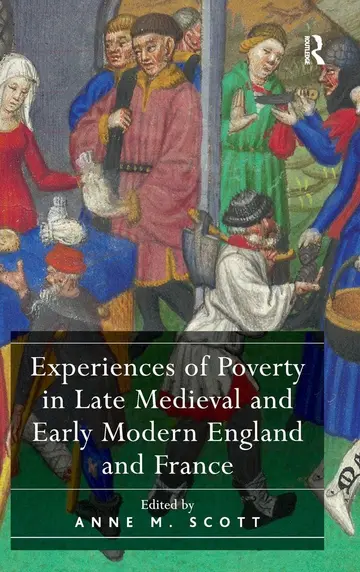 Cover of Experiences of Poverty in Late Medieval and Early Modern England and France