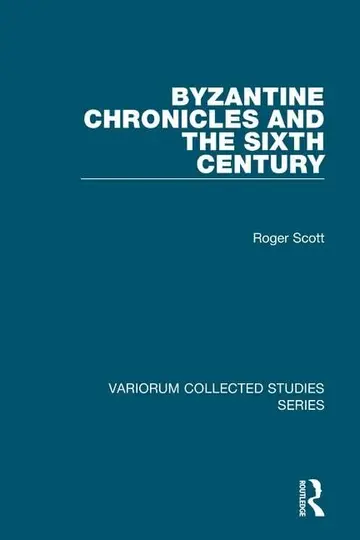 Cover of Byzantine Chronicles and the Sixth Century