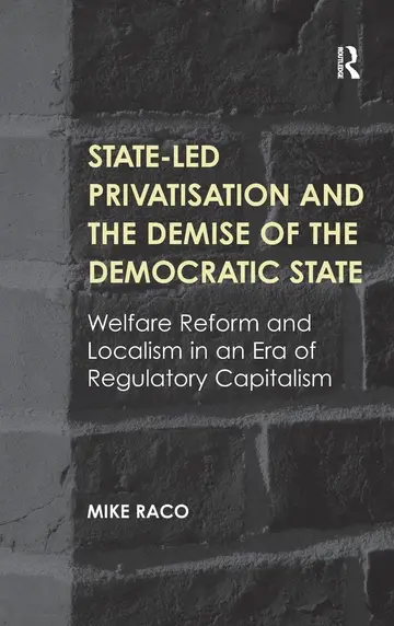 Cover of State-led Privatisation and the Demise of the Democratic State