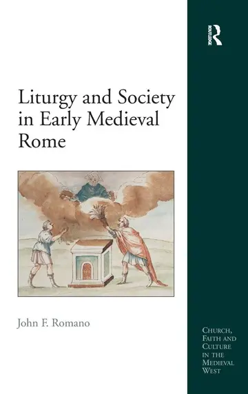 Cover of Liturgy and Society in Early Medieval Rome