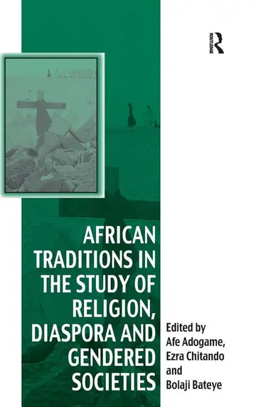 Cover of African Traditions in the Study of Religion, Diaspora and Gendered Societies