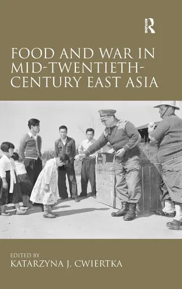 Cover of Food and War in Mid-Twentieth-Century East Asia