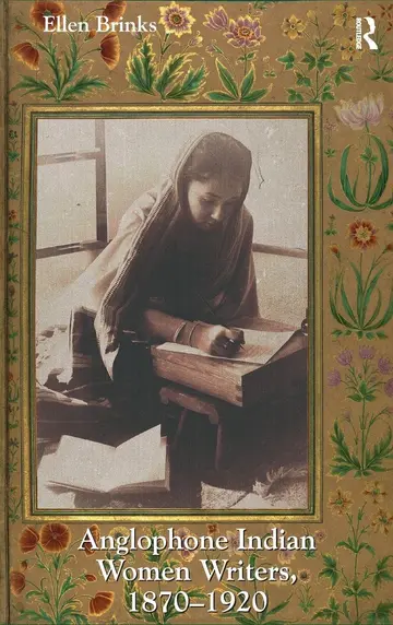Cover of Anglophone Indian Women Writers, 1870-1920