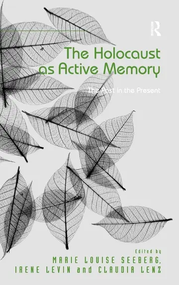 Cover of The Holocaust as Active Memory