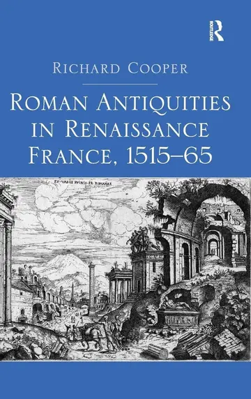 Cover of Roman Antiquities in Renaissance France, 1515-65