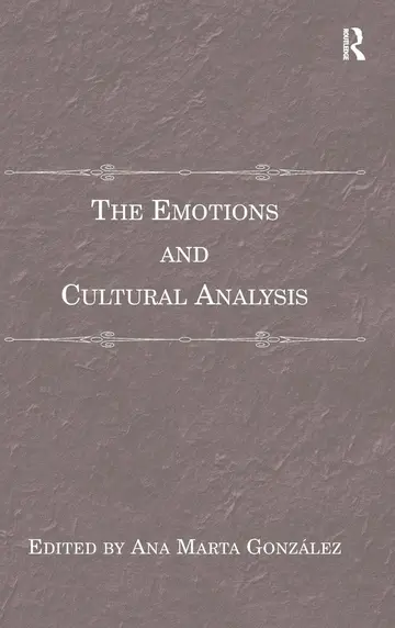 Cover of The Emotions and Cultural Analysis