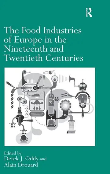 Cover of The Food Industries of Europe in the Nineteenth and Twentieth Centuries