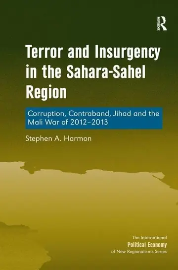 Cover of Terror and Insurgency in the Sahara-Sahel Region