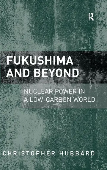 Cover of Fukushima and Beyond Nuclear Power in A Low Carbon World