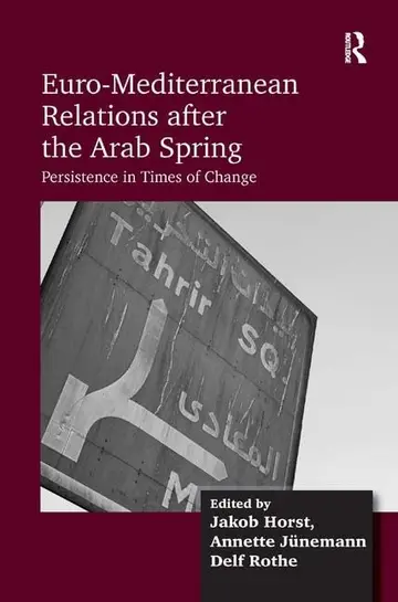 Cover of Euro-Mediterranean Relations After the Arab Spring