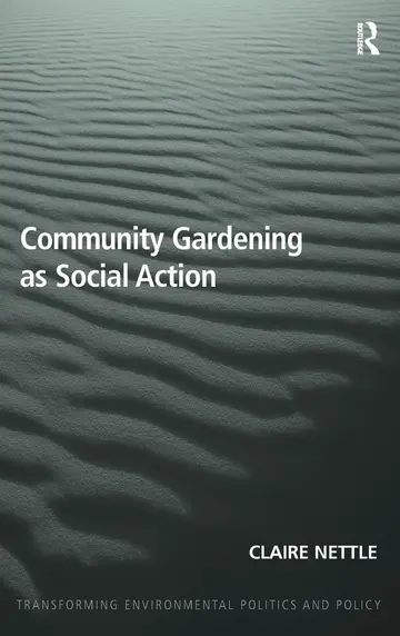 Cover of Community Gardening as Social Action