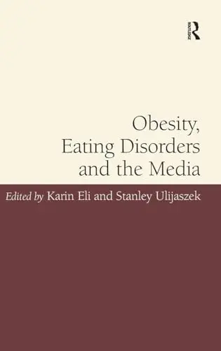 Cover of Obesity, Eating Disorders and the Media