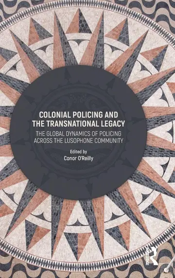 Cover of Colonial Policing and the Transnational Legacy