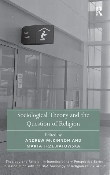 Cover of Sociological Theory and the Question of Religion