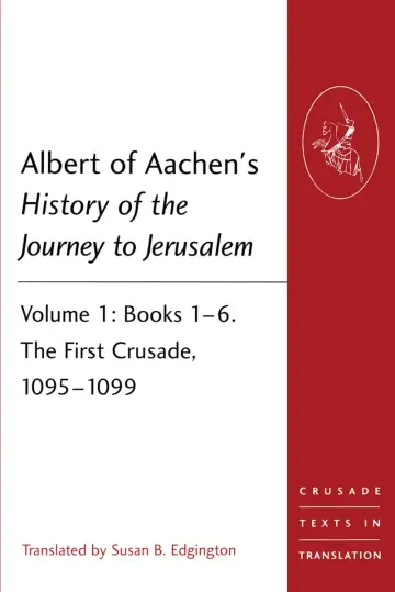 Cover of Albert of Aachen's History of the Journey to Jerusalem