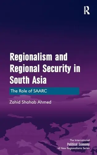 Cover of Regionalism and Regional Security in South Asia