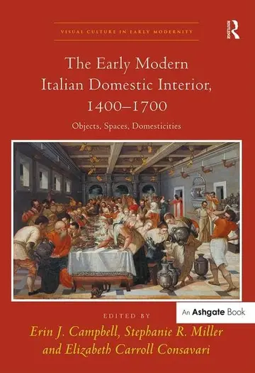 Cover of The Early Modern Italian Domestic Interior, 1400-1700