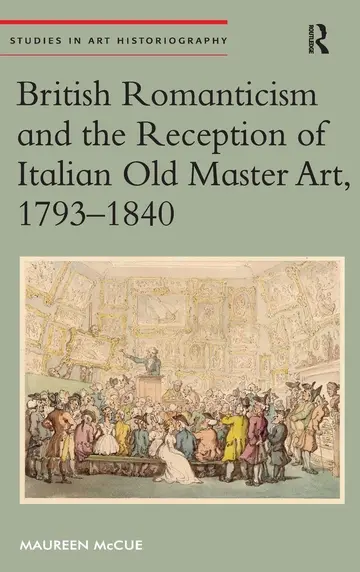 Cover of British Romanticism and the Reception of Italian Old Master Art, 1793-1840