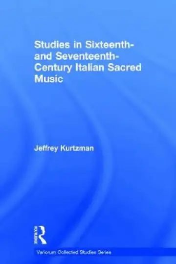 Cover of Studies in Sixteenth and Seventeenth-Century Italian Sacred Music