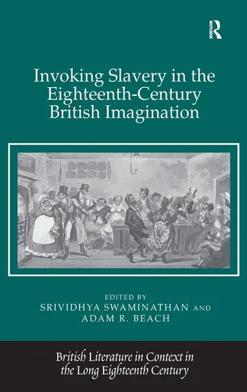 Cover of Invoking Slavery in the Eighteenth-Century British Imagination