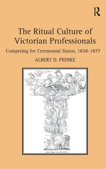 Cover of The Ritual Culture of Victorian Professionals