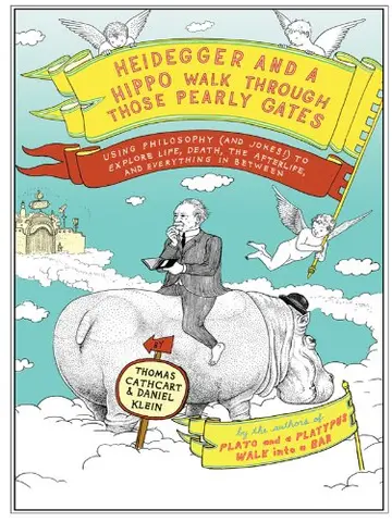 Cover of Heidegger and a Hippo Walk Through Those Pearly Gates