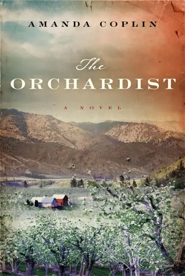 Cover of The Orchardist