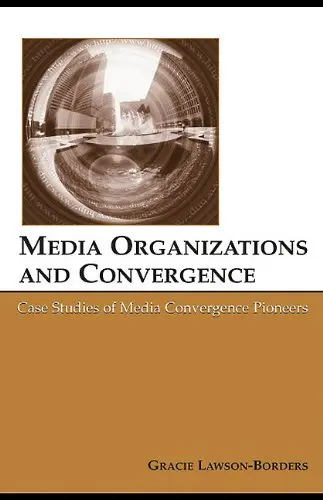 Cover of Media Organizations and Convergence