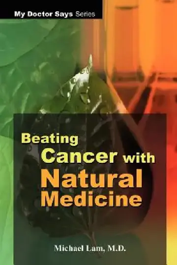 Cover of Beating Cancer with Natural Medicine