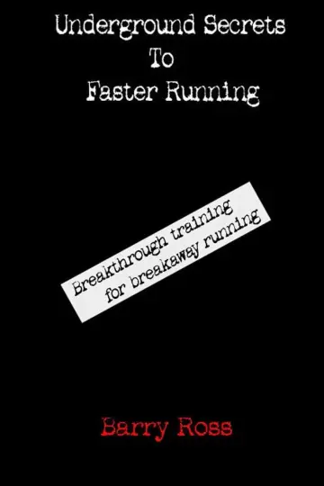 Cover of Underground Secrets to Faster Running
