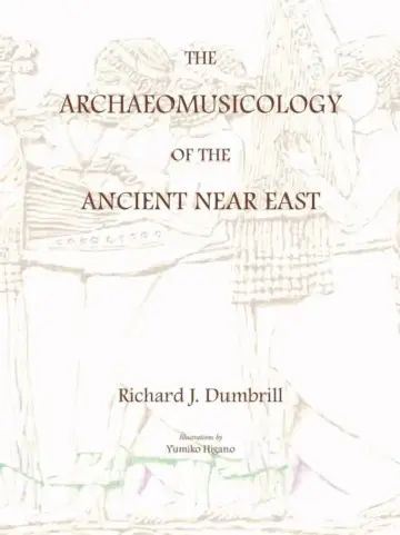 Cover of The Archaeomusicology of the Ancient Near East