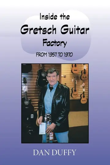 Cover of Inside the Gretsch Guitar Factory from 1957 to 1970