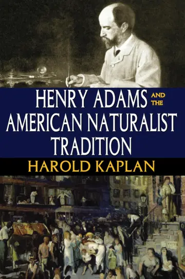 Cover of Henry Adams and the American Naturalist Tradition