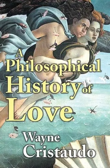 Cover of A Philosophical History of Love