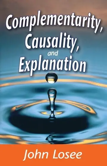 Cover of Complementarity, Causality, and Explanation