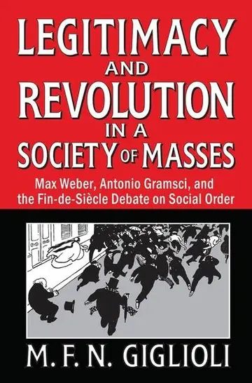 Cover of Legitimacy and Revolution in a Society of Masses
