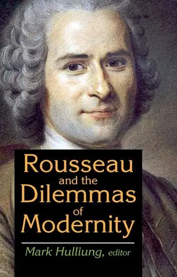 Cover of Rousseau and the Dilemmas of Modernity
