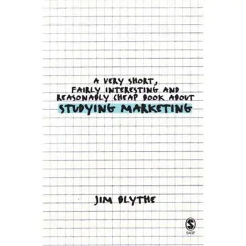 Cover of A Very Short, Fairly Interesting and Reasonably Cheap Book about Studying Marketing