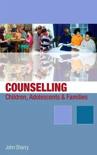 Cover of Counselling Children, Adolescents and Families