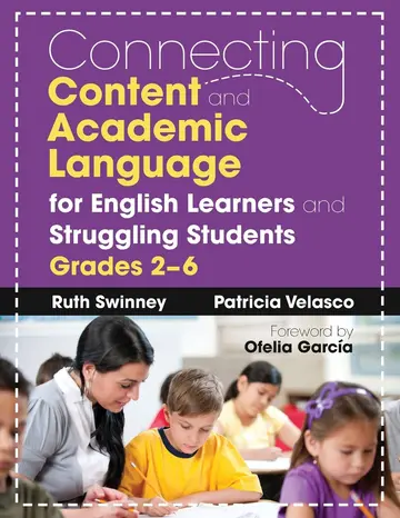 Cover of Connecting Content and Academic Language for English Learners and Struggling Students, Grades 2-6