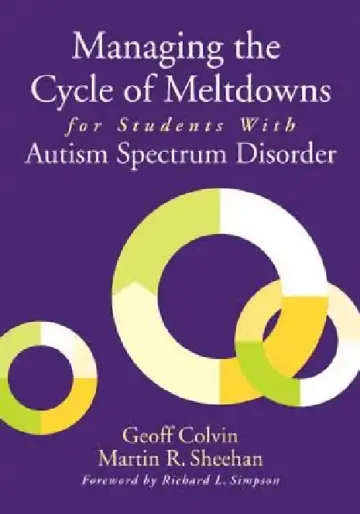 Cover of Managing the Cycle of Meltdowns for Students With Autism Spectrum Disorder