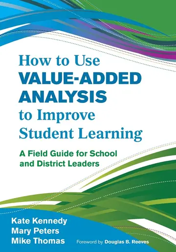 Cover of How to Use Value-Added Analysis to Improve Student Learning