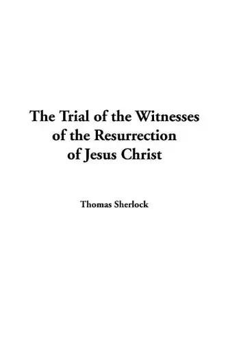 Cover of The Trial of the Witnesses of the Resurrection of Jesus Christ