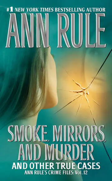Cover of Smoke, Mirrors and Murder and Other True Cases
